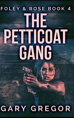 The Petticoat Gang 1715321138 Book Cover