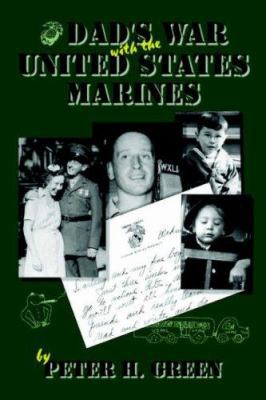 Dad's War with the United States Marines 1596635010 Book Cover