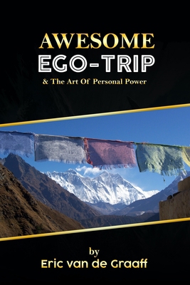 Awesome Ego Trip: & The Art Of Personal Power 1674706499 Book Cover