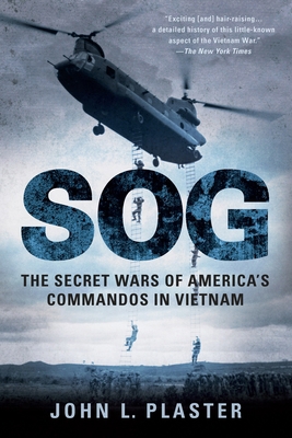 SOG: The Secret Wars of America's Commandos in ... 045123118X Book Cover