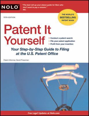 Patent It Yourself: Your Step-By-Step Guide to ... 1413313825 Book Cover