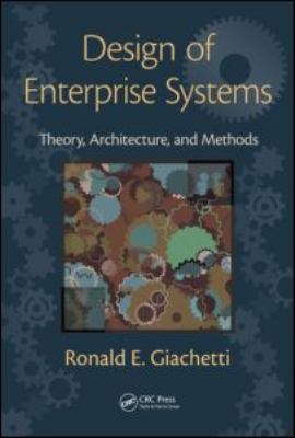 Design of Enterprise Systems: Theory, Architect... 1439818231 Book Cover