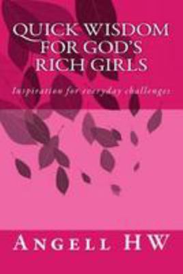 Quick Wisdom for God's Rich Girls: Inspiration ... 1530249627 Book Cover