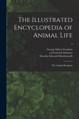 The Illustrated Encyclopedia of Animal Life: th... 101364672X Book Cover