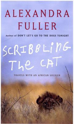 Scribbling the Cat: Travels with an African Sol... 1594200165 Book Cover