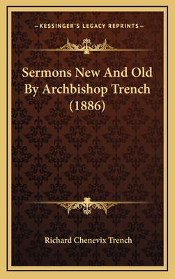 Sermons New And Old By Archbishop Trench (1886) 1167110005 Book Cover