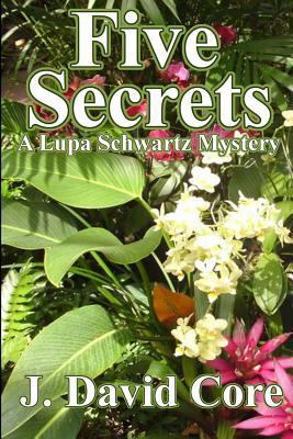 Five Secrets: A Lupa Schwartz Mystery 1514264714 Book Cover