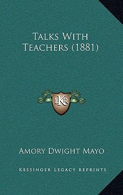 Talks with Teachers (1881) 1164989448 Book Cover