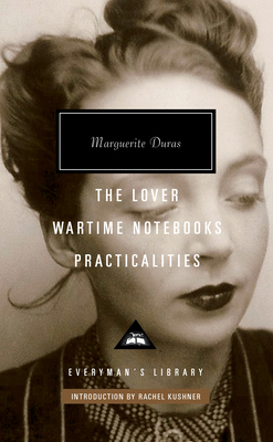 The Lover, Wartime Notebooks, Practicalities: I... 1101907932 Book Cover