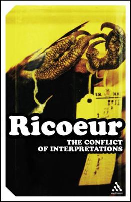 The Conflict of Interpretations: Essays in Herm... 0826477097 Book Cover
