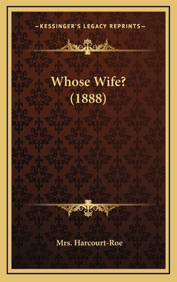 Whose Wife? (1888) 1167303288 Book Cover