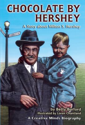 Chocolate by Hershey: A Story about Milton S. H... 0613683242 Book Cover