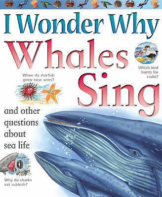 I Wonder Why Whales Sing 0753416999 Book Cover