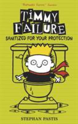 Timmy Failure: Sanitized for Your Protection 1406363499 Book Cover