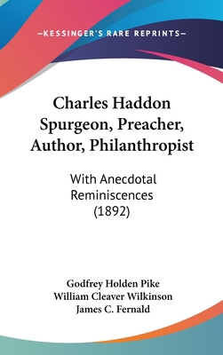 Charles Haddon Spurgeon, Preacher, Author, Phil... 1120836662 Book Cover