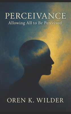 Perceivance: Allowing All to Be Perceived B0FBK9VCML Book Cover