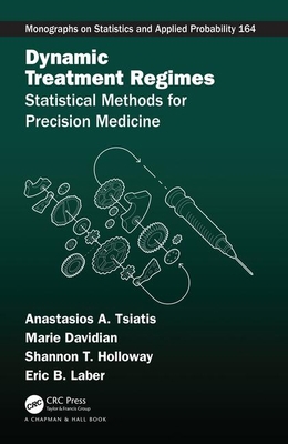 Dynamic Treatment Regimes: Statistical Methods ... 1498769772 Book Cover
