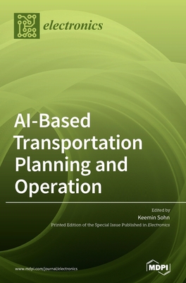 AI-Based Transportation Planning and Operation 3036503641 Book Cover