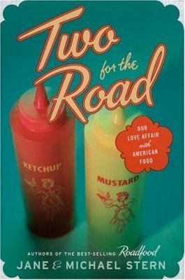 Two for the Road: Our Love Affair With American... 0618329633 Book Cover