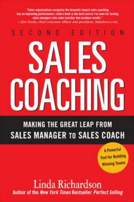 Sales Coaching: Making the Great Leap from Sales Manager to Sales Coach