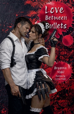 Love Between Bullets B0GQKR51WH Book Cover