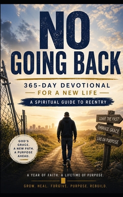 No Going Back: A 365-Day Devotional for a New Life B0GZZJCQC9 Book Cover