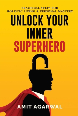 Unlock Your Inner Superhero: Practical Steps fo... B0DL3JS9FX Book Cover
