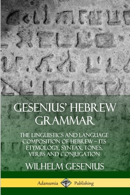 Gesenius' Hebrew Grammar: The Linguistics and L... 0359733883 Book Cover