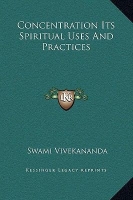 Concentration Its Spiritual Uses And Practices 1169235220 Book Cover