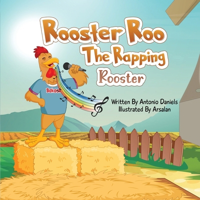 Rooster Roo "The Rapping Rooster" B0D6SGQH92 Book Cover