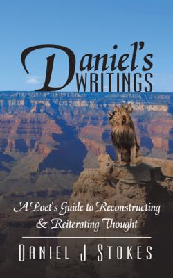 Daniel's Writings: A Poet's Guide to Reconstruc... 1546210334 Book Cover