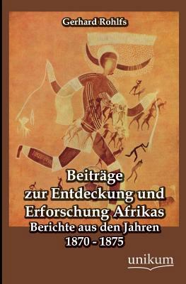 Beitrage Zur Entdeckung Und Erforschung Afrikas [German] 3845742801 Book Cover