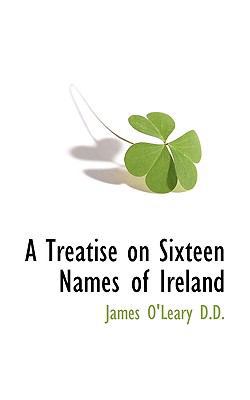 A Treatise on Sixteen Names of Ireland 1115480669 Book Cover