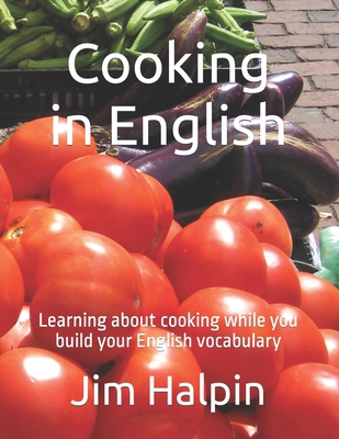 Cooking in English: Learning about cooking whil... B0CL1YDC7D Book Cover