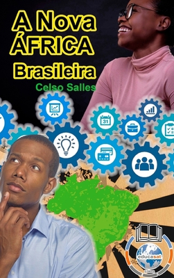 A Nova África Brasileira: Coleção África [Portuguese] 1006793267 Book Cover