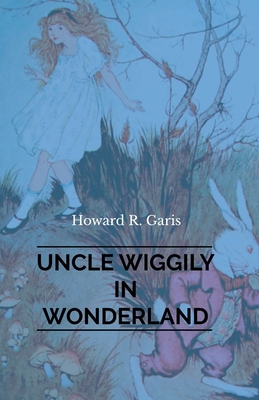 Uncle Wiggily in Wonderland 9387867390 Book Cover