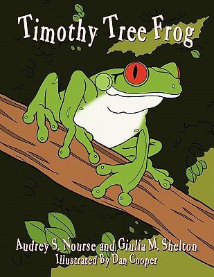 Timothy Tree Frog 1449054625 Book Cover