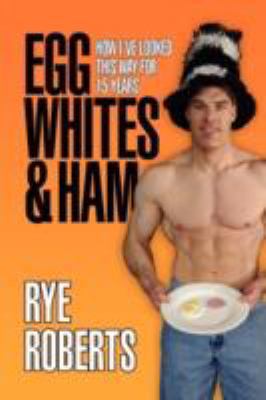 Egg Whites & Ham 1436337852 Book Cover