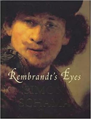 Rembrandt's Eyes 0713993847 Book Cover