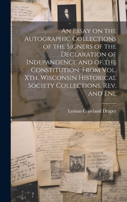An Essay on the Autographic Collections of the ... 1019766522 Book Cover