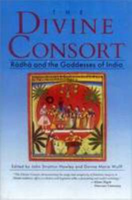 The Divine Consort: Radha and the Godesses of I... 8120809408 Book Cover