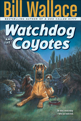 Watchdog and the Coyotes 0780752414 Book Cover