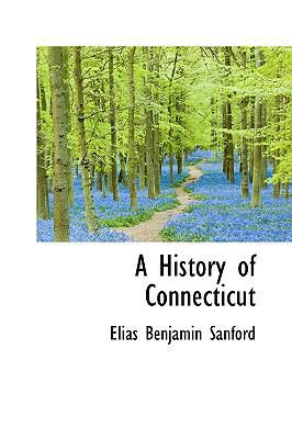 A History of Connecticut 1110202601 Book Cover