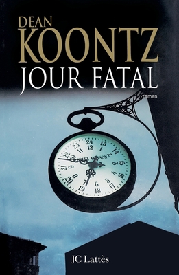 Jour Fatal [French] 2709628724 Book Cover