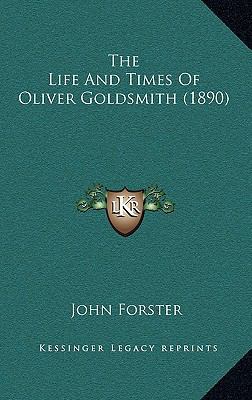 The Life and Times of Oliver Goldsmith (1890) t... 1165870487 Book Cover