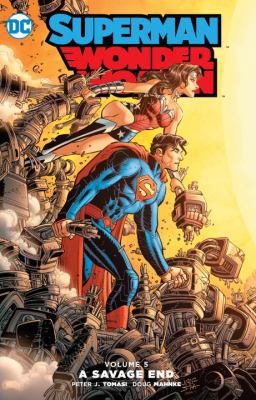 Superman/Wonder Woman Vol. 5: A Savage End 1401268781 Book Cover