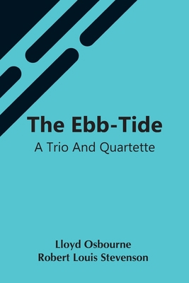 The Ebb-Tide: A Trio And Quartette 9354545513 Book Cover