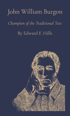 John William Burgon: Champion of the Traditiona... B0FLT3N72L Book Cover