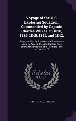 Voyage of the U.S. Exploring Squadron, Commande... 1356226566 Book Cover