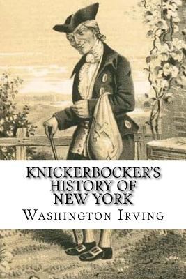 Knickerbocker's History of New York: Complete 172039217X Book Cover